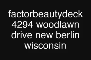 factorbeautydeck 4294 woodlawn drive new berlin wisconsin